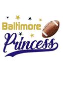 Baltimore Princess: Football Journal Notebook Diary 6x9