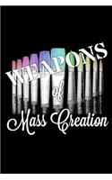 Weapons of Mass Creation