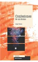 Confesiones de Un Átomo