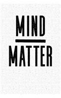 Mind Matter