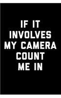 If It Involves My Camera Count Me in