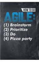 How To Go Agile: (1) Brainstorm (2) Prioritize (3) Do (4) Pizza party: Chalkboard, Blue & White Design, Blank College Ruled Line Paper Journal Notebook for Project M