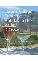 Laruns Village, French Holiday in the Valley D'Ossau