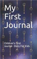 My First Journal: Children's First Journal- Diary for Kids