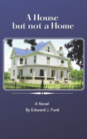 House But Not a Home