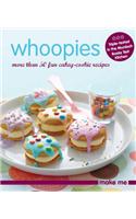 Whoopies: (Make Me)