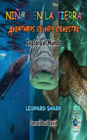 Niños en la Tierra Aventuras de vida Silvestre - Explora el Mundo Leopard Shark - Maldives