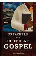 Preachers of a Different Gospel