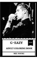 G-Eazy Adult Coloring Book: Alternative Hip Hop and Legendary Record Producer, Millennial Star and Rap MasterMind Inspired Adult Coloring Book