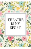 Theatre Is My Sport