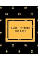 Trainee Evidence Log Book