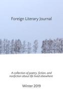 Foreign Literary Journal: A Collection of Poetry, Fiction, and Nonfiction about Life Lived Elsewhere