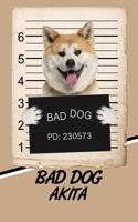 Bad Dog Akita: Blood Sugar Diet Diary Journal Log Notebook Featuring 120 Pages 6x9