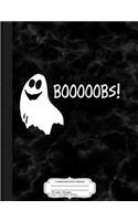 Booooobs Funny Boo Ghost Halloween Composition Notebook: College Ruled 93/4 X 71/2 100 Sheets 200 Pages for Writing