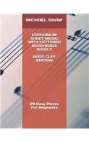 Euphonium Sheet Music With Lettered Noteheads Book 2 Bass Clef Edition: 20 Easy Pieces For Beginners(2 Euphonium Sheet Music with Lettered Notehead (Bass Clef))