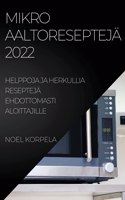 Mikroaaltoreseptejä 2022
