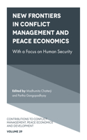 New Frontiers in Conflict Management, Peace Economics and Peace Science