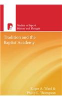 Tradition and the Baptist Academy