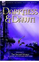 Darkness & Dawn Volume 1 - The Vacant World: (English)