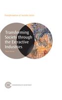 Transforming Society Through the Extractive Industries