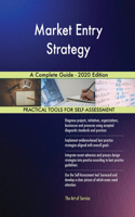 Market Entry Strategy A Complete Guide - 2020 Edition