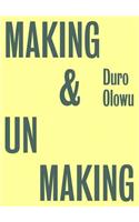 Making & Unmaking