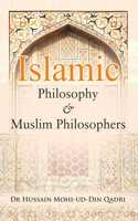 ISLAMIC PHILOSOPHY AND MUSLIM PHILOSOPHERS