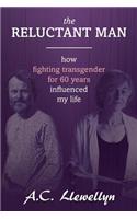 Reluctant Man: How fighting transgender for 60 years influenced my life