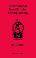 International Tree-Climbing Championship Rule Book (2022 Edition)