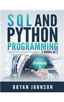 SQL AND PYthon Programming: 2 Books IN 1!