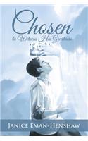 Chosen to Witness His Greatness