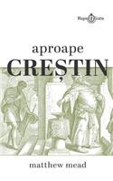Aproape Crestin