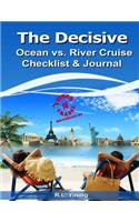 The Decisive Ocean vs. River Cruise Checklist & Journal: 10 Things Travel