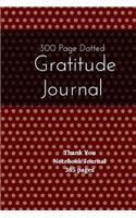 300 Page Dotted Gratitude Journal - Thank You Notebook Journal 365 pages: Polka Dot Journal, Polka Dotted Journal; Red/Black(21 Gratitude Journal)