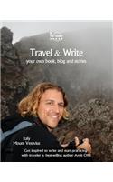 Travel & Write: Your Own Book, Blog and Stories - Italy - Get Inspired to Write and Start Practicing