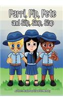 Parri, Pip, Pete and Slip, Slop, Slap