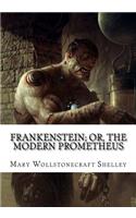 Frankenstein; Or, the Modern Prometheus