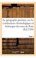 Le Géographe Parisien, Ou Le Conducteur Chronologique Et Historique Des Rues de Paris Tome 1