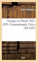 Voyages En Orient Entrepris Par Ordre Du Gouvernement Français, 1821-1829
