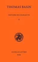 Histoire de Charles VII. Tome II Et Dernier