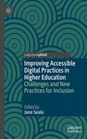 Improving Accessible Digital Practices in Higher Education: Challenges and New Practices for Inclusion