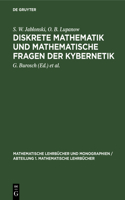 Diskrete Mathematik Und Mathematische Fragen Der Kybernetik