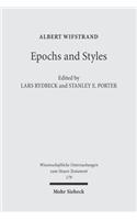 Epochs and Styles: Selected Writings on the New Testament, Greek Language and Greek Culture in the Post-Classical Era