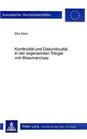 Kontinuitaet Und Diskontinuitaet in Der Sogenannten Trilogie Von Beaumarchais
