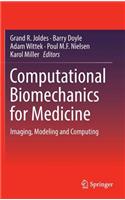 Computational Biomechanics for Medicine