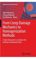 From Creep Damage Mechanics to Homogenization Methods