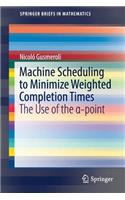 Machine Scheduling to Minimize Weighted Completion Times