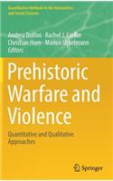Prehistoric Warfare and Violence