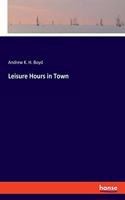 Leisure Hours in Town