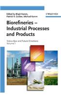 Biorefineries - Industrial Processes and Products 2v: Status Quo and Future Directions